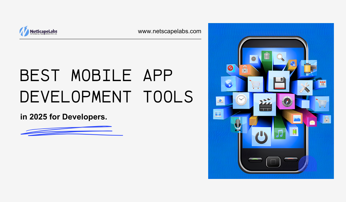 Best Mobile App Development Tools in 2025 for Developers