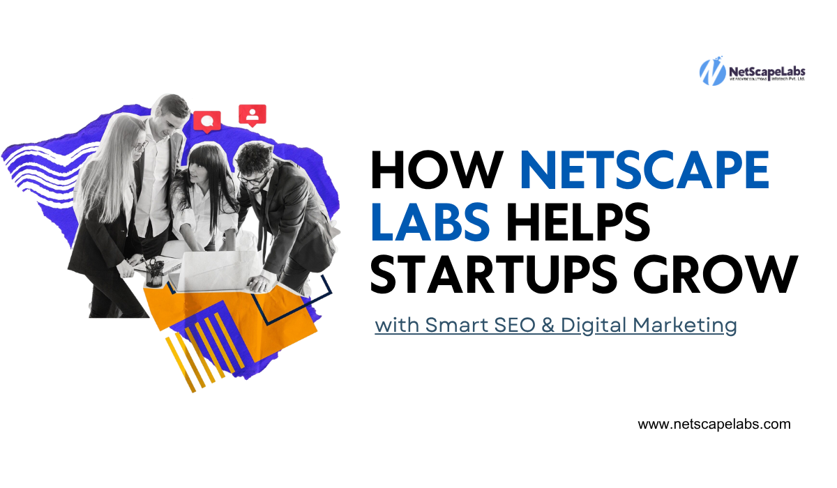How Netscape Labs Helps Startups Grow